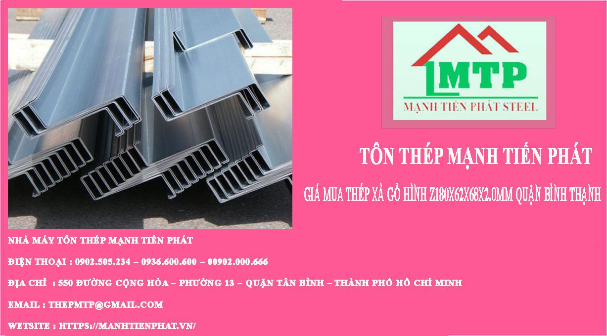 Giá mua thép xà gồ hình Z180x62x68x2.0mm Quận Bình Thạnh