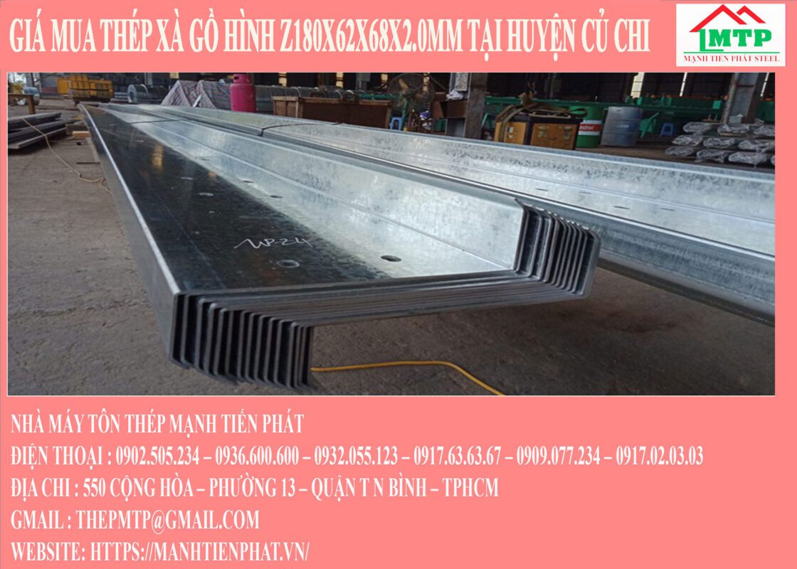 Giá mua thép xà gồ hình Z180x62x68x2.0mm tại Huyện Củ Chi