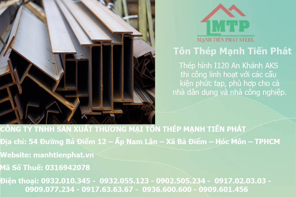 Bảng báo giá thép hình I120 An Khánh AKS tại Quận 10 8 manh tien phat cung cap thep hinh chu i chinh hang